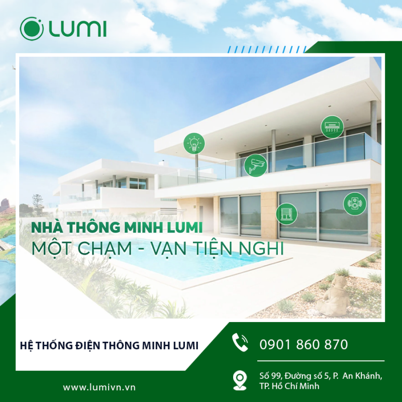 Hệ thống điện thông minh Lumi – Giải pháp hiện đại cho ngôi nhà tiện nghi