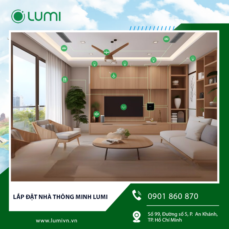 Lắp đặt nhà thông minh Lumi - Xu hướng hiện đại cho không gian sống tiện nghi